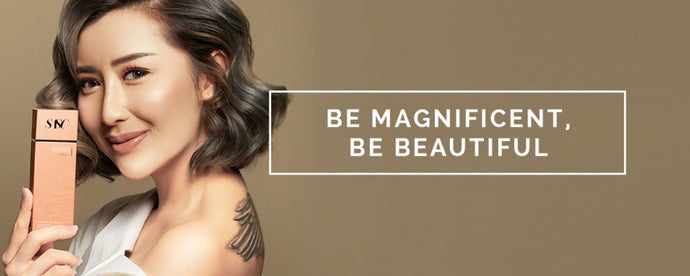 BE MAGNIFICENT, BE BEAUTIFUL